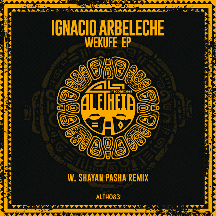 Ignacio Arbeleche - Wekufe EP [ALTH083]